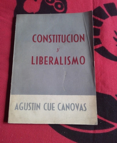 Constitución Y Liberalismo Agustín Cué Canovas 