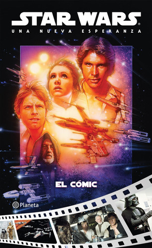 Star Wars. Una nueva esperanza. El cómic, de LUCASFILM LTD. Serie Lucas Film Editorial Planeta México, tapa blanda en español, 2019