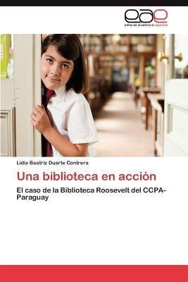Una Biblioteca En Accion - Duarte Contrera Lidia Beatriz