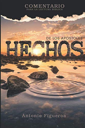 Comentario Para La Lectura Biblica: Los Hechos De Los Aposto