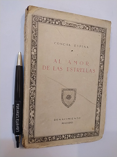 El Amor De Las Estrellas Concha Espina Primera Edicion 1916 