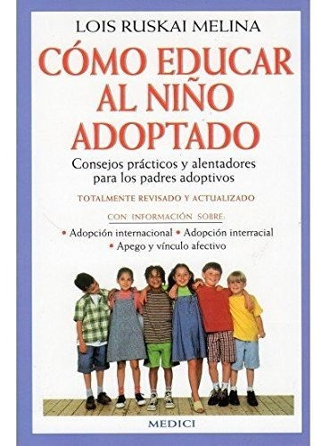 Como Educar Al Niño Adoptado (niños Y Adolescentes)