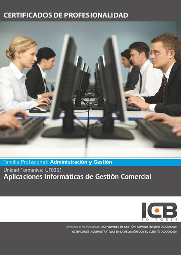 Uf0351: Aplicaciones Informãâ¡ticas De Gestiãâ³n Comercial., De Rumín Hermoso, José M.. Editorial Icb Editores, Tapa Blanda En Español