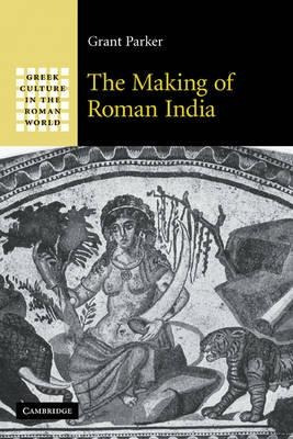Greek Culture In The Roman World: The Making Of Roman Ind...