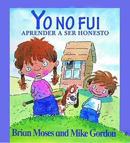 Yo No Fui: Aprender A Ser Honesto, De Brian Moses. Editorial Albatros, Tapa Tapa Blanda En Español