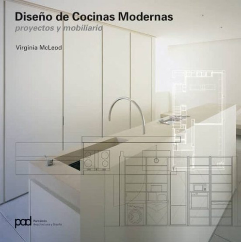 Diseño De Cocinas Modernas: Proyectos Y Mobiliario - Mcleod,