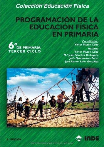 Programacion ( 6 To. Ciclo) De La Educacion Fisica En Primar