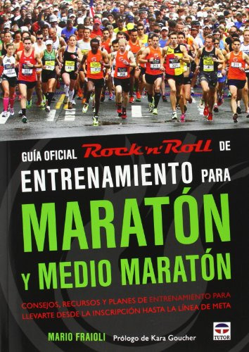 Guia Oficial Rock 'n' Roll De Entrenamiento Para Maraton Y M