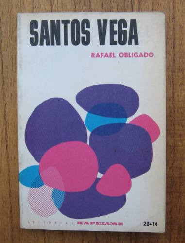 Santos Vega, Rafael Obligado, Ed. Kapelusz