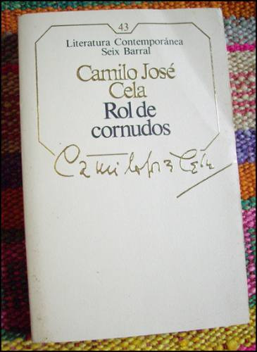 Rol De Cornudos _ Camilo Jose Cela - Seix Barral