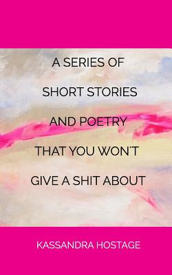 Libro A Series Of Short Stories And Poetry That You Won't...