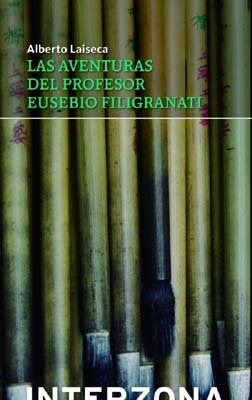 Las Aventuras Del Profesor Eusebio Filigranati - Laiseca, Al