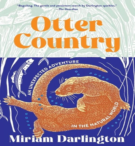 Otter Country, De Darlington Miriam. Editorial Tin House En Inglés, 2024