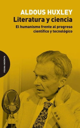 Literatura Y Ciencia, De Huxley, Aldous. Editorial Página Indómita, Tapa Blanda En Español