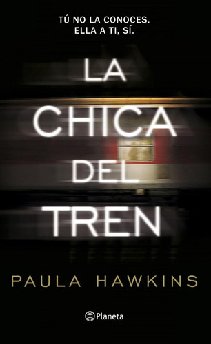 Libro: La Chica Del Tren. Hawkins, Paula. Planeta