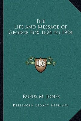 Libro The Life And Message Of George Fox 1624 To 1924 - R...