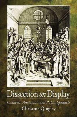 Libro Dissection On Display - Christine Quigley
