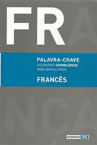 Francês-dicionário Semibilíngue Para Brasileiros, De Silva, Andrea Stahel M. Da., Vol. 1. Editorial Wmf Martins Fontes, Capa Mole Em Português/francês