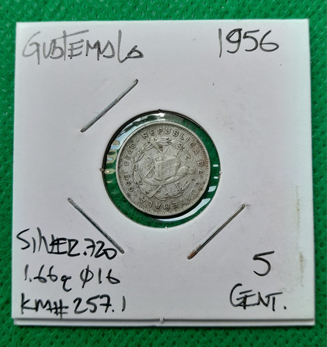 Moneda 5 Centavos En Plata, Pais Guatemala, Año 1956