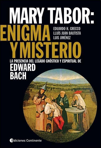 MARY TABOR : ENIGMA Y MISTERIO, de GRECCO EDUARDO. Editorial Continente, tapa blanda en español, 2011