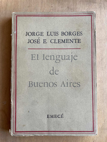 El Lenguaje De Buenos Aires - Borges; Clemente (a2)