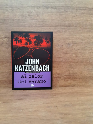 Al Calor Del Verano - John Katzenbach