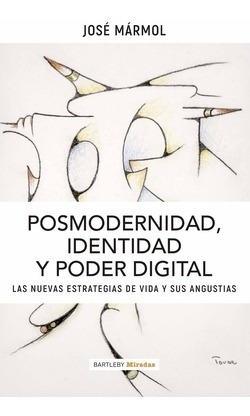 Libro Posmodernidad, Identidad Y Poder Digital. Las Nuevas E