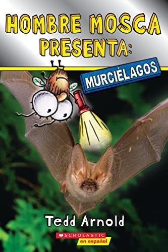 Hombre Mosca Presenta: Murcielagos (fly Guy Presents: B&-.