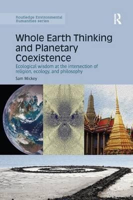 Whole Earth Thinking And Planetary Coexistence - Sam Mickey