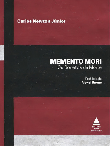 Memento Mori, De Newton Júnior, Carlos. Editorial Nova Fronteira, Capa Mole, Edição 2020-12-01 00:00:00 Em Português