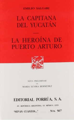 La Capitana Del Yucatán  La Heroína Del Puerto Arturo, De Emilio Salgari. Editorial Ed Porrua (mexico) En Español