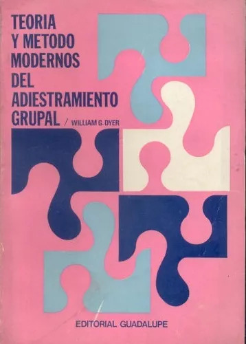 Teoria Y Metodo Modernos Del Adiestramiento Grupal