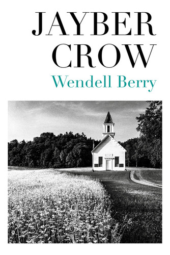Livro Jayber Crow por Wendell Berry 2022 em Português Editora Thomas Nelson Brasil