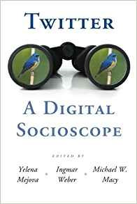 Twitter A Digital Socioscope