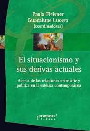 Situacionismo Y Sus Derivas Actuales, El - Fleisner, Lucero