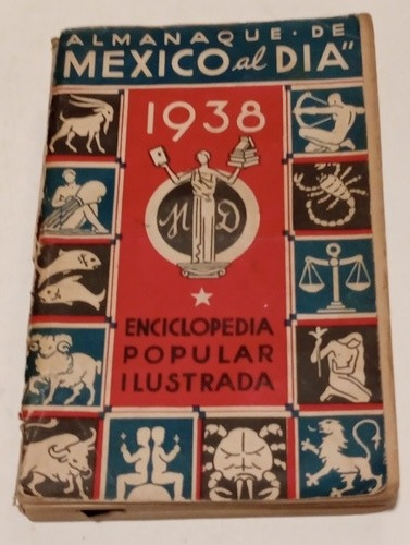 Almanaque De Mexico Al Dia Enciclopedia  Ilustrada Año 1938