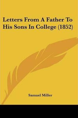 Libro Letters From A Father To His Sons In College (1852)...