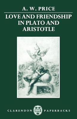 Libro Love And Friendship In Plato And Aristotle - A. W. ...