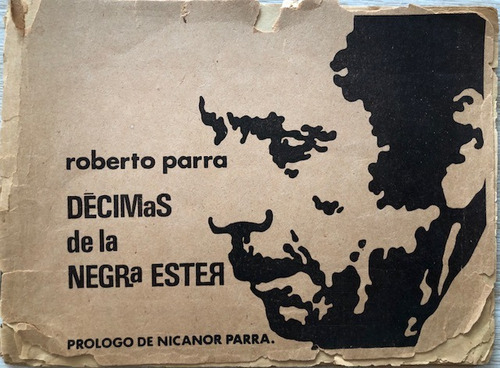 Decimas Negra Ester Roberto Nicanor Parra Firmado 1980