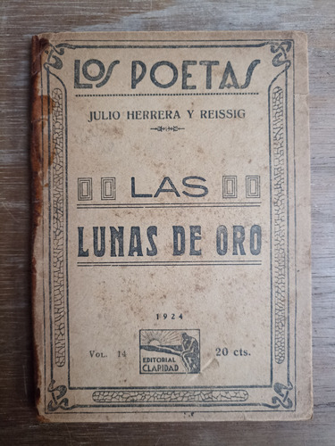 Las Lunas De Oro - Julio Herrera Y Reissig (1ra. Ed. / 1924)