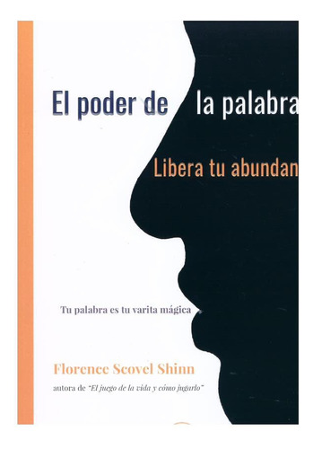 Libro Tu Palabra Es Tu Varita Magica - Scovel Shinn, Flor...