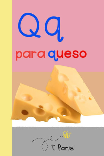 Libro: Q Para Queso: Librito De La Letra Q ~ Aprendiendo El 