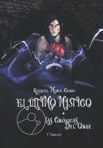 El Ultimo Mistico: Las Cronicas Del Orbe