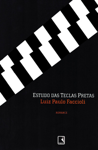Estudo das teclas pretas, de Faccioli, Luiz Paulo. Editora Record Ltda., capa mole em português, 2004