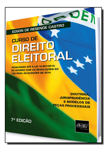 Curso De Direito Eleitoral, De Edson  De Resende Castro. Editora Del Rey, Capa Dura Em Português