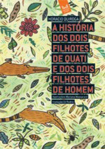 Historia Dos Dois Filhotes De Quati E Dos Dois Filhotes De H