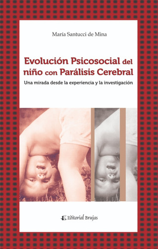 Evolución Psicosocial Del Niño Con Parálisis Cerebral.