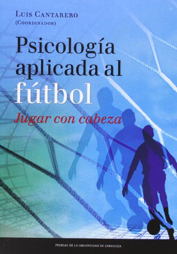 Psicología Aplicada Al Futbol, Luis Cantarero, Psas Zaragoza