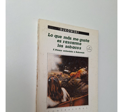 Charles Bukowski - Lo Que Mas Me Gusta Rascarme Los Sobacos