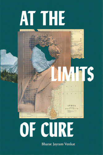 At The Limits Of Cure, De Venkat, Bharat Jayram. Editorial Duke Univ Pr, Tapa Dura En Inglés